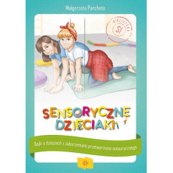 SENSORYCZNE DZIECIAKI książka Małgorzata Parcheta