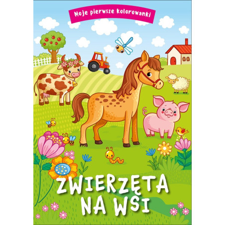 ZWIERZĘTA NA WSI książeczka do kolorowania Moje Pierwsze Kolorowanki