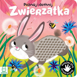 ZWIERZĄTKA. POZNAJ I DOTKNIJ książeczka sensoryczna Grażyna Wasilewicz