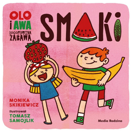 SMAKI. OLO I AWA. Logopedyczna zabawa książeczka Monika Skikiewicz