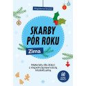 ZIMA. SKARBY PÓR ROKU 60 kart pracy Magdalena Nowak