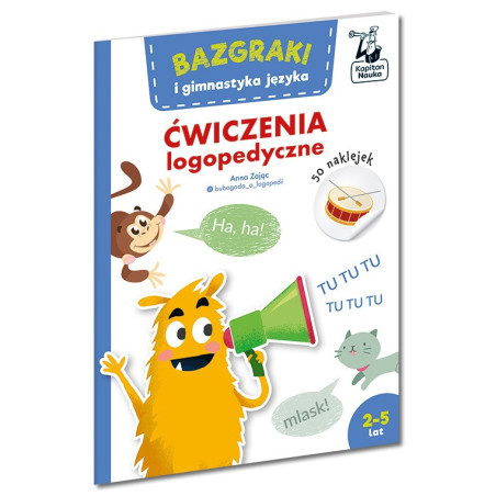 BAZGRAKI I GIMNASTYKA JĘZYKA Ćwiczenia logopedyczne 2-5 lat