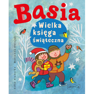 BASIA. WIELKA KSIĘGA ŚWIĄTECZNA książka w twardej okładce Zofia Stanecka