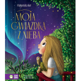 MOJA GWIAZDKA Z NIEBA książka w twardej oprawie Małgorzata Kur wyd. Zielona Sowa