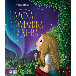 MOJA GWIAZDKA Z NIEBA książka w twardej oprawie Małgorzata Kur wyd. Zielona Sowa