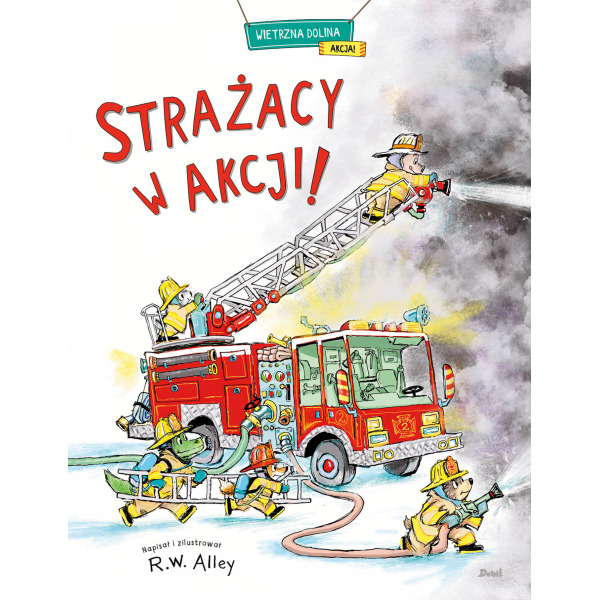 STRAŻACY W AKCJI! książka R. W. Alley