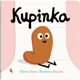 KUPINKA książeczka kartonowa Olivier Dutto