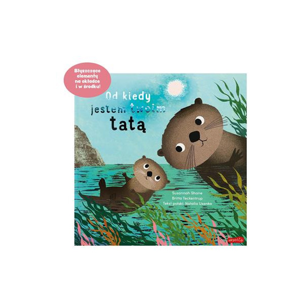 OD KIEDY JESTEM TWOIM TATĄ książka w twardej oprawie Susannah Shane