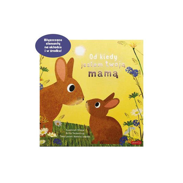 OD KIEDY JESTEM TWOJĄ MAMĄ książka w twardej oprawie Susannah Shane