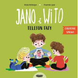 TELEFON TATY. CODZIENNE SPRAWY JANO I WITO książka dla dzieci Wiola Wołoszyn, Przemek Liput