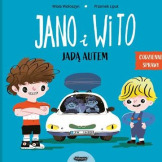 JANO I WITO JADĄ AUTEM. CODZIENNE SPRAWY książka dla dzieci Wiola Wołoszyn, Przemek Liput