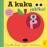 A KUKU! JABŁKO książeczka z ruchomymi obrazkami Camilla Reid, Ingela P. Arrhenius