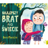 NAJLEPSZY BRAT NA ŚWIECIE książka w twardej okładce Ben Mantle WILGA