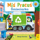 MIŚ PRACUŚ ŚMIECIARKA książeczka kartonowa z ruchomymi elementami B.Davies WIlga