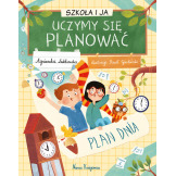 SZKOŁA I JA. UCZYMY SIĘ PLANOWAĆ książka w twardej okładce Agnieszka Łubkowska Nasza Księgarnia