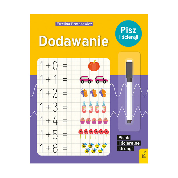 DODAWANIE. PISZ I ŚCIERAJ! książeczka zeszyt z pisakiem zmazywalnym nauka liczenia Wilga