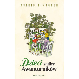 DZIECI Z ULICY AWANTURNIKÓW książka Astrid Lindgren Nasza Księgarnia