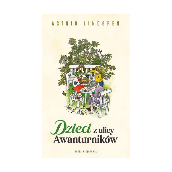 DZIECI Z ULICY AWANTURNIKÓW książka Astrid Lindgren Nasza Księgarnia