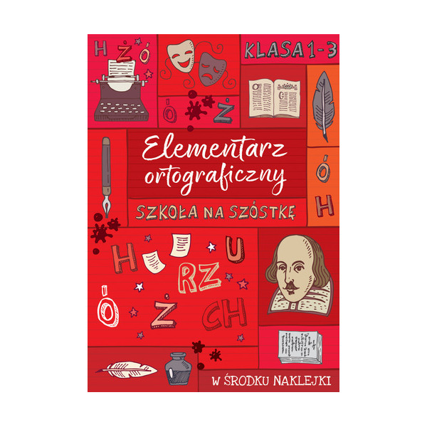 ELEMENTARZ ORTOGRAFICZNY SZKOŁA NA SZÓSTKĘ książeczka z naklejkami