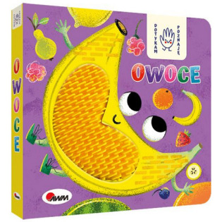 OWOCE książeczka sensoryczna z silikonowymi elementami DOTYKAM POZNAJĘ Elżbieta Korolkiewicz wyd. AWM