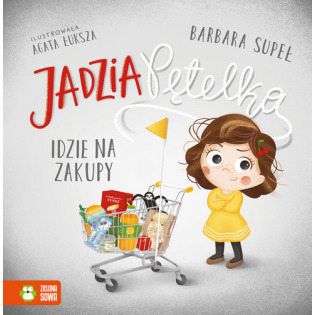 JADZIA PĘTELKA IDZIE NA ZAKUPY książka w twardej okładce Barbara Supeł wyd. Zielona Sowa 1+