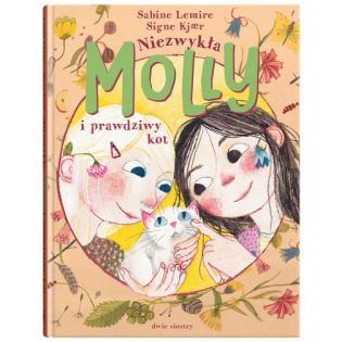 NIEZWYKŁA MOLLY I PRAWDZIWY KOT książka w twardej okładce Tom IV Sabine Lemire wyd. Dwie Siostry
