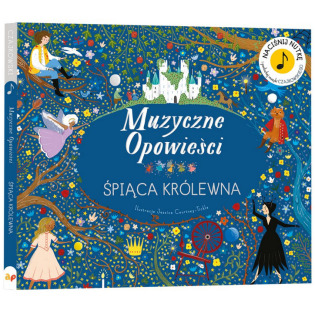 ŚPIĄCA KRÓLEWNA. Muzyczne opowieści książka z dźwiękiem Jessica Courtney-Tickle wyd. Api Papi
