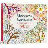 CZTERY PORY ROKU. Muzyczne opowieści książka z dźwiękiem il. Jessica Courtney-Tickle wyd. Api Papi