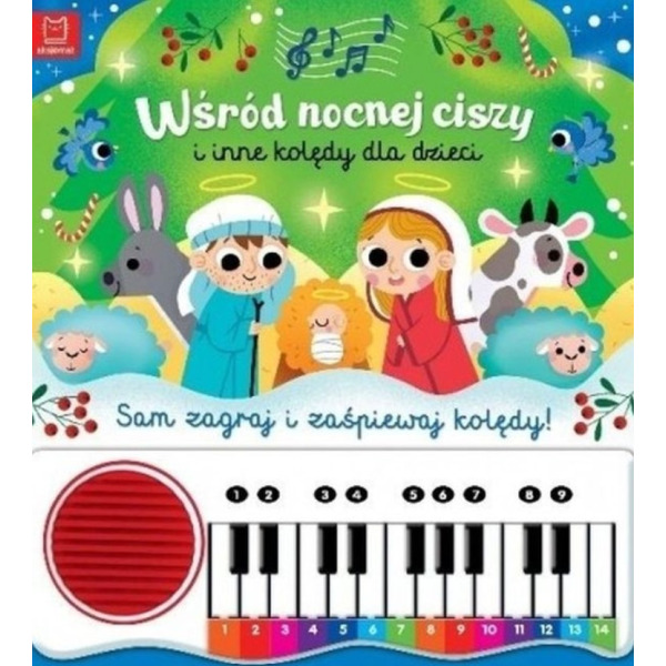 WŚRÓD NOCNEJ CISZY i inne kolędy dla dzieci książka świąteczna z pianinkiem do grania wyd. Aksjomat