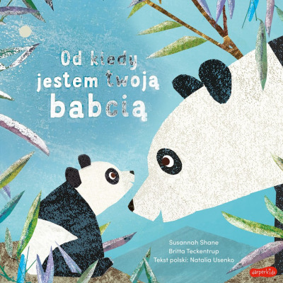 OD KIEDY JESTEM TWOJĄ BABCIĄ książka w twardej oprawie Susannah Shane wyd. HarperKids
