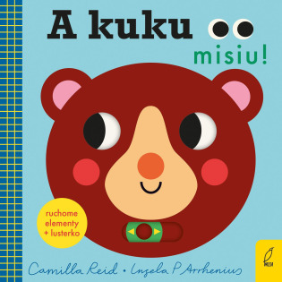 OUTLET - A KUKU! MISIU książeczka z ruchomymi obrazkami Camilla Reid, Ingela P. Arrhenius wyd. Wilga