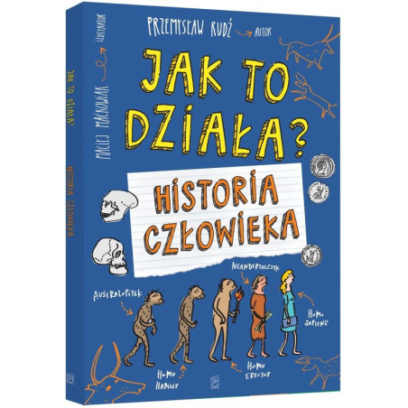 JAK TO DZIAŁA? HISTORIA CZŁOWIEKA książka Przemysław Rudź