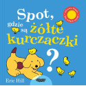 SPOT, GDZIE SĄ ŻÓŁTE KURCZACZKI? książeczka z klapkami dla dzieci Eric Hill