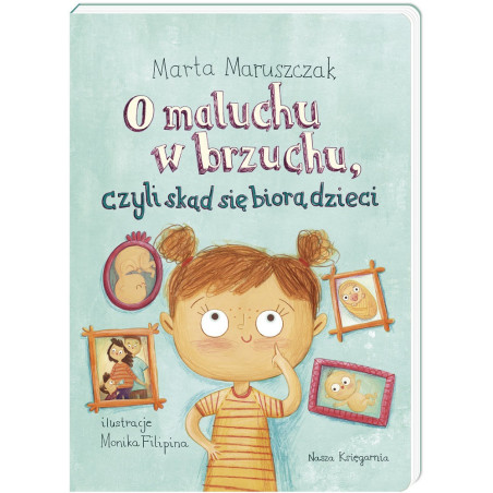 O MALUCHU W BRZUCHU, czyli skąd się biorą dzieci Marta Maruszczak