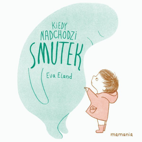 KIEDY NADCHODZI SMUTEK książka Eva Eland