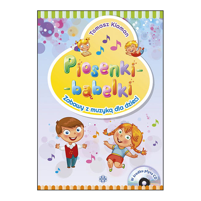 PIOSENKI-BĄBELKI zabawy z muzyką dla dzieci książeczka z płytą