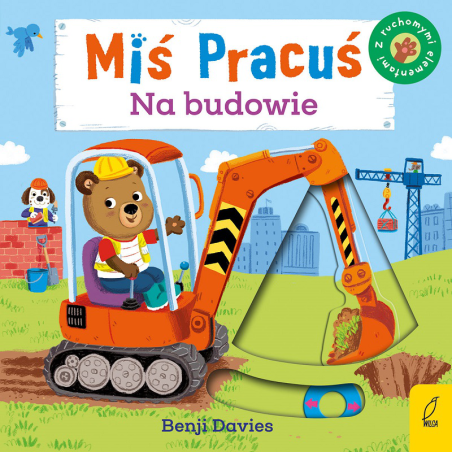 MIŚ PRACUŚ NA BUDOWIE książeczka z ruchomymi elementami B.Davies