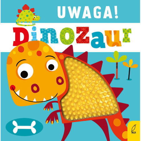 UWAGA! DINOZAUR książeczka sensoryczna z gumowymi elementami