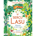 W SERCU LASU Wędrówka po lasach świata książka dla dzieci Dorion Christiane