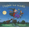 MIEJSCE NA MIOTLE książka dla dzieci Julia Donaldson