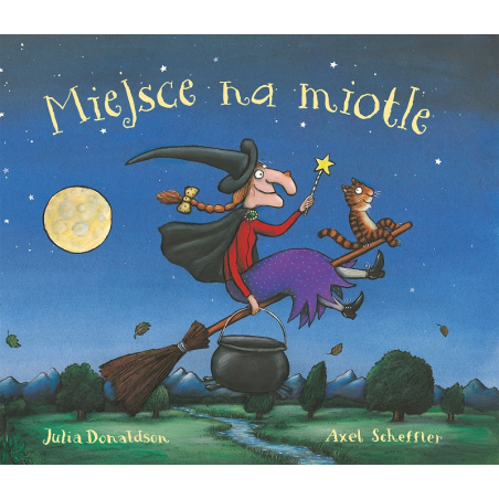 MIEJSCE NA MIOTLE książka dla dzieci Julia Donaldson