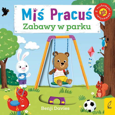 MIŚ PRACUŚ ZABAWY W PARKU książeczka z ruchomymi elementami B.Davies