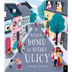 W KAŻDYM DOMU NA KAŻDEJ ULICY książka Jess Hitchman, Lili La Baleine