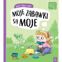 MOJE ZABAWKI SĄ MOJE Świat małej Julki Aleksandra Stańczewska