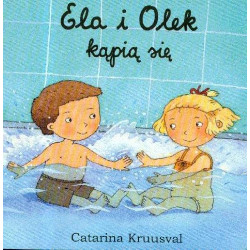 ELA I OLEK KĄPIĄ SIĘ książeczka Catarina Kruusval