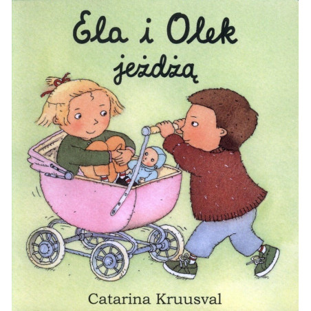 ELA I OLEK JEŻDŻĄ książeczka Catarina Kruusval