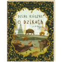 DZIKA KSIĄŻKA O DZIKACH I O ICH KUZYNACH książka Jola Richter-Magnuszewska