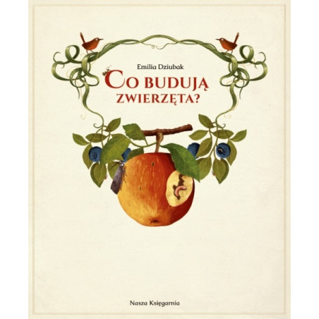 CO BUDUJĄ ZWIERZĘTA? książka Emilia Dziubak