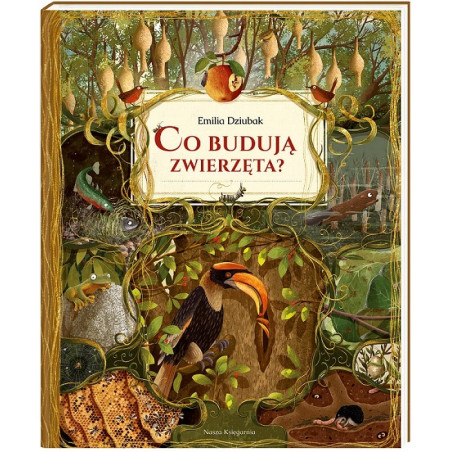 CO BUDUJĄ ZWIERZĘTA? książka Emilia Dziubak