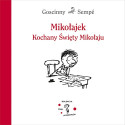 MIKOŁAJEK. KOCHANY ŚWIĘTY MIKOŁAJU książka Rene Goscinny,Jean-Jacques Sempe